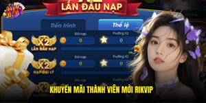 Khuyến Mãi Thành Viên Mới Rikvip: Ưu Đãi Đặc Biệt Tháng 3/2025 17 Khuyến Mãi Thành Viên Mới Rikvip