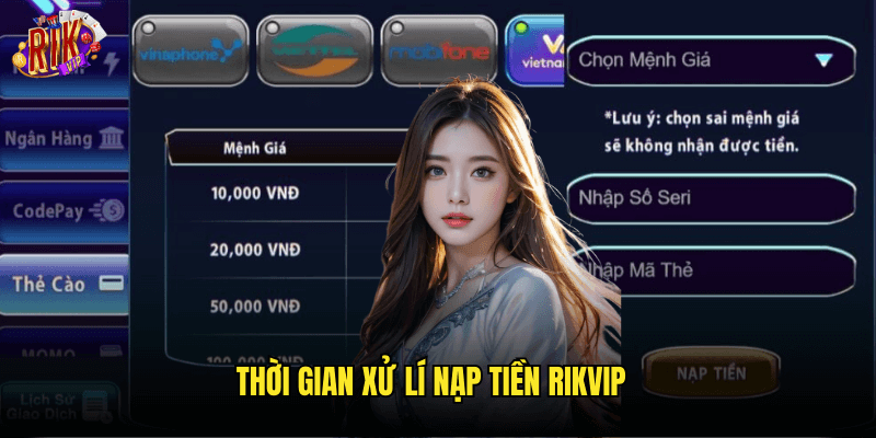 Thời Gian Xử Lí Nạp Tiền Rikvip: Bảng So Sánh Các Phương Thức 2025 1 Thời Gian Xử Lí Nạp Tiền Rikvip