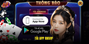 Tải App Rikvip: Hướng Dẫn Chi Tiết Truy Cập Thế Giới Cá Cược Trên Di Động 13 Tải App Rikvip